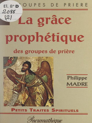 cover image of La grâce prophétique des groupes de prière